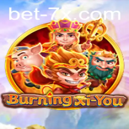 Discover the Adventure of BurningXiYou: A New Era of Entertainment