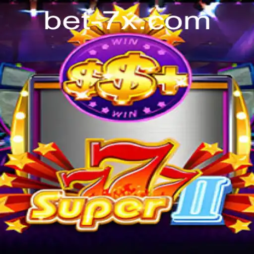 Discovering the Thrills of Super777II and the Art of Betting with Bet7x